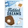 Fielded Dreams
