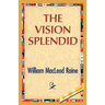 The Vision Splendid