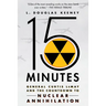 15 Minutes: General Curtis Lemay and the Countdown to Nuclear Annihilation