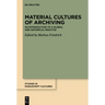 Material Cultures of Archiving: An Introduction to a Global and Historical Practice
