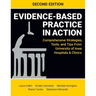 Evidence-Based Practice in Action, Second Edition: Comprehensive Strategies, Tools, and Tips From University of Iowa Hospitals & Clinics