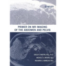 Primer on MR Imaging of the Abdomen and Pelvis
