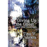 Giving Up the Ghost