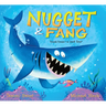 Nugget and Fang: Friends Forever--Or Snack Time?