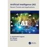 Artificial Intelligence (AI): Recent Trends and Applications