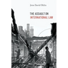 The Assault on International Law