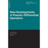 New Developments in Pseudo-Differential Operators: Isaac Group in Pseudo-Differential Operators (Igpdo), Middle East Technical University, Ankara, Tur