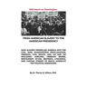 From American Slavery to the American Presidency: How Slavery Propelled America Into the Civil War, Emancipation Proclamation, Freedom, Civil Rights,