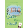 Cats Do Not Cheat