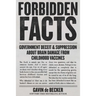 Forbidden Facts: Government Deceit & Suppression about Brain Damage from Childhood Vaccines