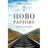 HOBO Pastors: Wisdom For Life on the Road