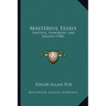 Masterful Essays: Fanciful, Humorous, And Serious (1908)