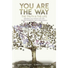 You are the Way: Manifest your Dream Life with Neville Goddard's Law of Assumption