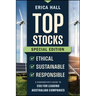 Top Stocks Special Edition - Ethical, Sustainable, Responsible: A Sharebuyer's Guide to Esg for Leading Australian Companies