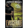 Eviscerate: An Action-Adventure Thriller Series