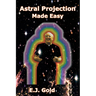 Astral Projection Made Easy