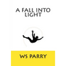 A Fall Into Light