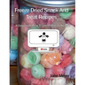 Freeze Dried Snack And Treat Recipes: A Companion Book To John In Bibs on YouTube