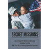 Secret Missions: Journey Of Extraordinary Soldier's Life Of The U.S. Army Special Forces: Know About Extraordinary Soldier'S Life Of Re