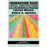 Researcher Race: Social Constructions in the Research Process