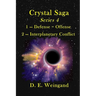 Chrystal Saga Series 4, 1 - Defense=Offense and 2 - Interplanetary Conflict
