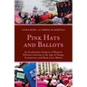 Pink Hats and Ballots: An Ecofeminist Analysis of Women's Political Activism in the Age of Trump, Coronavirus, and Black Lives Matter