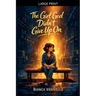 The Girl God Didn't Give Up On