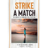 Strike a Match
