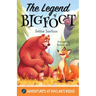 The Legend of Bigfoot: A Humorous Chapter Book; Experience Fun and Adventure with a Group of Animal Friends While They Learn Kindness and Tea