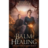 A Balm of Healing: A Wheelchair Fantasy Romance