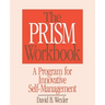 Prism Workbook: A Program for Innovative Self-Management