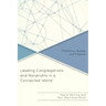 Leading Congregations and Nonprofits in a Connected World: Platforms, People, and Purpose
