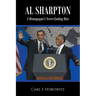 Al Sharpton: A Demagogue's Never-Ending Rise