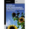 Quantum Electrodynamics of Photosynthesis: Mathematical Description of Light, Life and Matter
