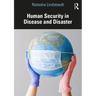 Human Security in Disease and Disaster