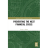 Preventing the Next Financial Crisis