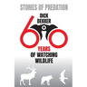 Stories of Predation: Sixty Years of Watching Wildlife