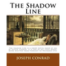 The Shadow Line. By: Joseph Conrad: The Shadow-Line is a short novel based at sea by Joseph Conrad; it is one of his later works, being wri
