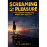 Screaming for Pleasure: How Horror Makes You Happy And Healthy