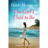 The Girl I Used to Be: A gripping and emotional page-turner