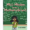 Mia's Mission to be a Mathematician!