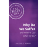 Why Do We Suffer and Where Is God When We Do?