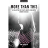 More Than This: A Collection of Essays About Living with Crohn's Disease