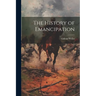 The History of Emancipation