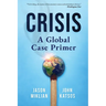 Crisis: A Global Case Primer