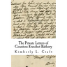 The Private Letters of Countess Erzsébet Báthory