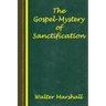 The Gospel-Mystery of Sanctification