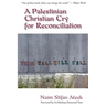 A Palestinian Christian Cry for Reconciliation