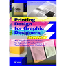 Printing Design for Graphic Designers: An Inspirational Guide to Special Production Techniques and Finishes.