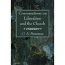 Conversations on Liberalism and the Church
